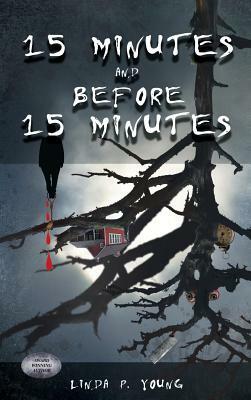 15 minutes and Before 15 Minutes by Linda Young