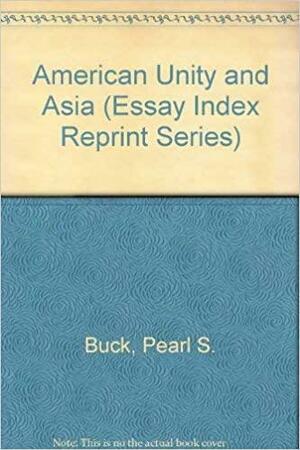 American Unity and Asia by Pearl S. Buck