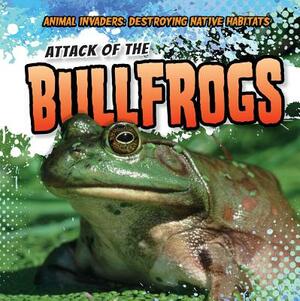 Attack of the Bullfrogs by Therese Shea