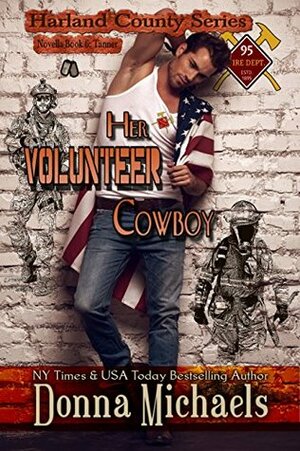 Her Volunteer Cowboy: Tanner by Donna Michaels