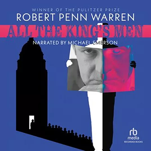 All The King's Men by Robert Penn Warren