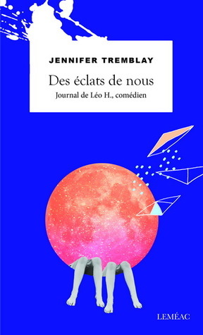 Des éclats de nous by Jennifer Tremblay