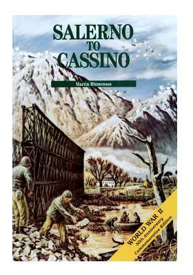 Salerno to Cassino: The Mediterranean Theater of Operations by Martin Blumenson, Center of Military History United States
