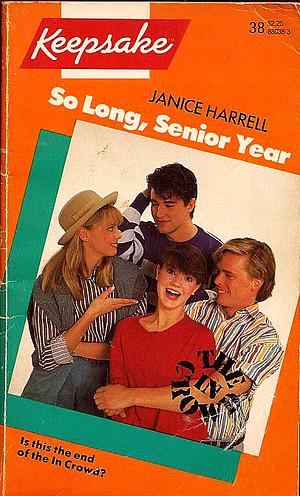 So Long, Senior Year by Janice Harrell