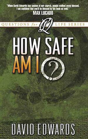 How Safe Am I? by David Edwards