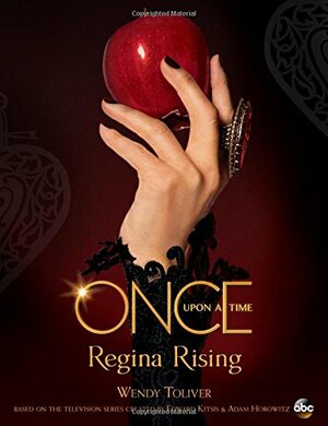 Regina Rising by Wendy Toliver