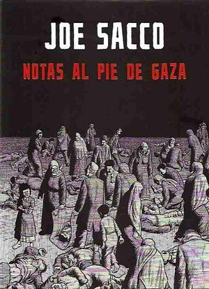 Notas al pie en Gaza by Joe Sacco