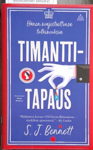 Timanttitapaus by S.J. Bennett