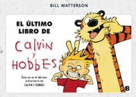 El último libro de Calvin y Hobbes: Éste no es el décimo aniversario de Calvin y Hobbes by Bill Watterson