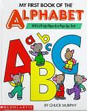 My First Book of the Alphabet by Chuck Murphy