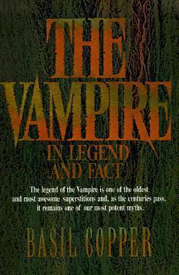 The Vampire In Legend and Fact by Basil Copper, Basil Copper