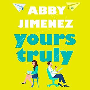 Yours Truly by Abby Jimenez