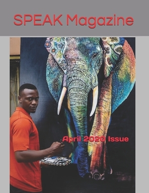 Speak Magazine: April 2020 Issue by 