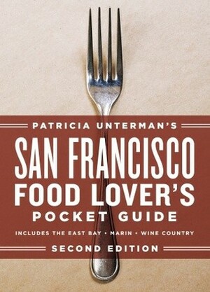 Patricia Unterman's San Francisco Food Lover's Pocket Guide by Ed Anderson, Patricia Unterman