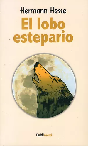 El lobo estepario by Hermann Hesse