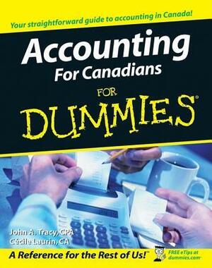 Accounting For Canadians For Dummies by John A. Tracy