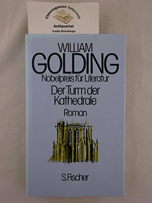 Der Turm der Kathedrale by William Golding