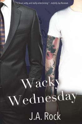 Wacky Wednesday by J.A. Rock