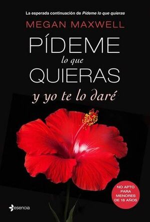 Pídeme lo que quieras y yo te lo daré by Megan Maxwell