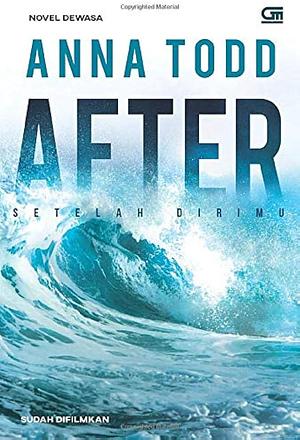 After - Setelah Dirimu by Anna Todd