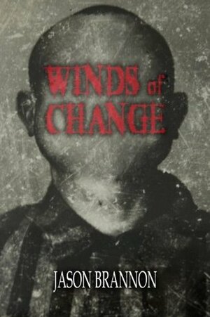 Winds of Change by Jason Brannon