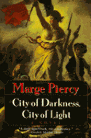 City of Darkness, City of Light by Marge Piercy