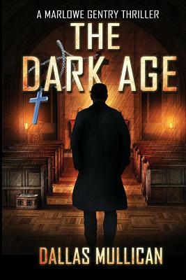 The Dark Age by Dallas Mullican