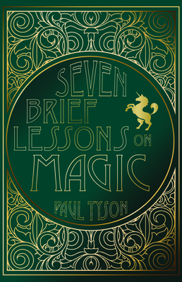 Seven Brief Lessons on Magic by Paul Tyson