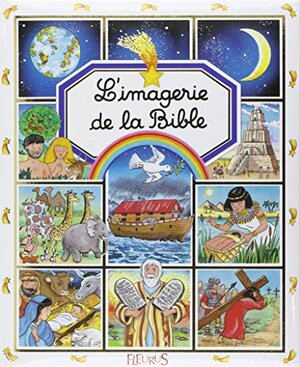 L'imagerie de la Bible by Émilie Beaumont, Colette Hus-David