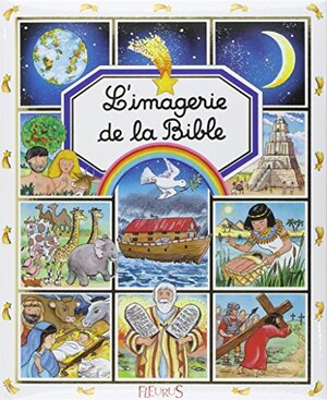 L'imagerie de la Bible by Colette Hus-David, Émilie Beaumont