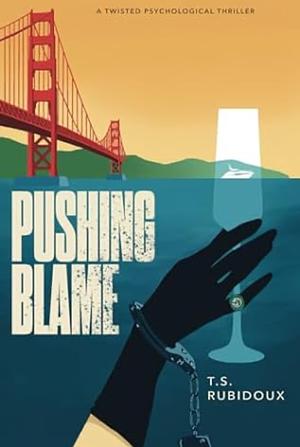 Pushing Blame by T.S. Rubidoux