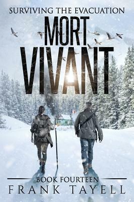 Surviving the Evacuation, Book 14: Mort Vivant by Frank Tayell
