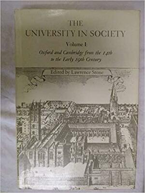 The University in Society, Volume 1 by Lawrence Stone