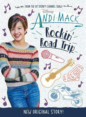 Andi Mack: Rockin' Road Trip by Alexa Young