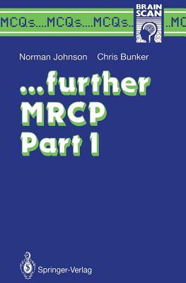 ... Further MRCP Part I by Norman Johnson, Christopher Bunker
