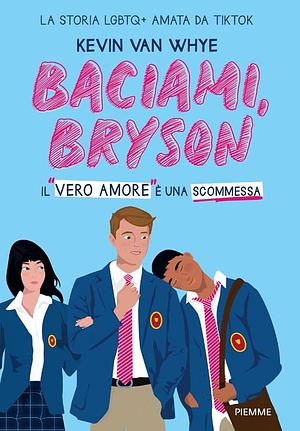 Baciami, Bryson by Kevin van Whye