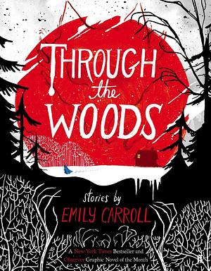 Through the Woods by Emily Carroll (7-May-2015) Paperback by E.M. Carroll, E.M. Carroll