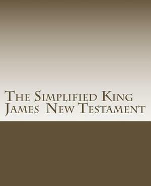 Simplified King James New Testament by David Ross, James Ross