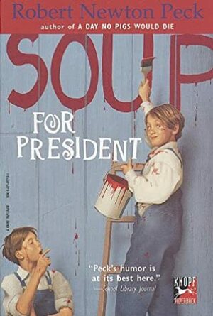 Soup for President by Robert Newton Peck