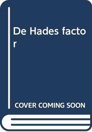 De Hades Factor by Gayle Lynds, Robert Ludlum