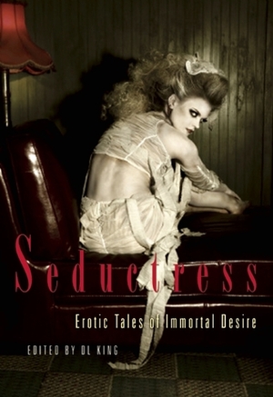 Seductress: Erotic Tales of Immortal Desire by Elizabeth L. Brooks, Kate Dominic, Robin Tiergarten, Kannan Feng, J.S. Wayne, N.J. Streitberger, Giselle Renarde, Kaysee Renee Robichaud, Nan Andrews, Michael M. Jones, V.K. Foxe, D.L. King, Mina Murray, Jay Lawrence, Sasha Bukova, Anya Richards, Evan Mora, Angela Caperton, Elizabeth Thorne, Jean Roberta, Cynthia Rayne, Aurelia T. Evans