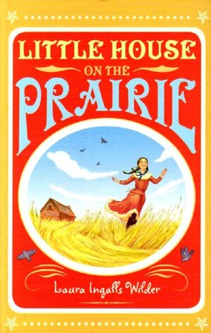 Little House on the Prairie by Laura Ingalls Wilder