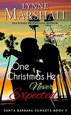 One Christmas He Never Expected by Lynne Marshall