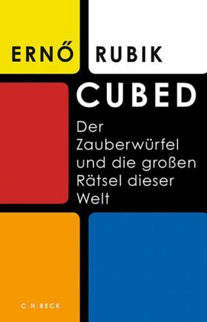 Cubed: Der Zauberwürfel und die großen Rätsel der Welt by Ernö Rubik