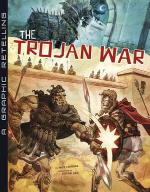 The Trojan War: A Graphic Retelling by 