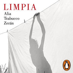 Limpia by Alia Trabucco Zerán