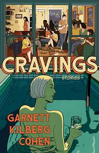 Cravings by Garnett Kilberg Cohen