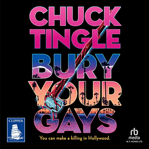 Bury Your Gays by Chuck Tingle