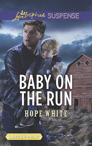 Baby on the Run by Hope White