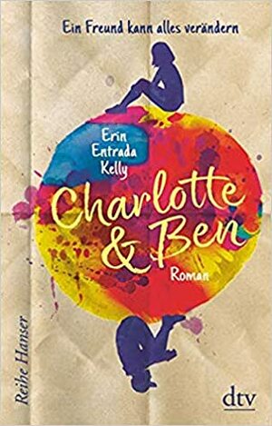 Charlotte & Ben: Ein Freund kann alles verändern by Erin Entrada Kelly